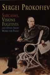 Sarcasms, Visions fugitives, and other short works for piano cover image