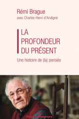 La profondeur du présent: une histoire de (la) pensée: entretiens avec Charles-Henri d'Andigné cover image