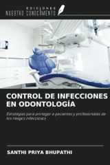 CONTROL DE INFECCIONES EN ODONTOLOGÍA: Estrategias para proteger a pacientes y profesionales de los riesgos infecciosos (Spanish Edition) cover image