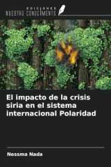 El impacto de la crisis siria en el sistema internacional Polaridad (Spanish Edition) cover image
