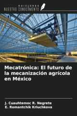 Mecatrónica: El futuro de la mecanización agrícola en México (Spanish Edition) cover image