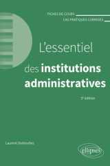 L'essentiel des institutions administratives: fiches de cours et cas pratiques corrigés cover image