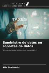 Suministro de datos en soportes de datos: Archivo estándar de auditoría fiscal (SAF-T) (Spanish Edition) cover image