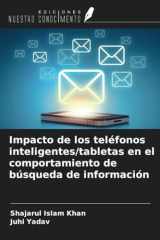Impacto de los teléfonos inteligentes/tabletas en el comportamiento de búsqueda de información (Spanish Edition) cover image