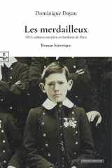 Les merdailleux: 1913, enfance ouvrière en banlieue de Paris: roman historique cover image