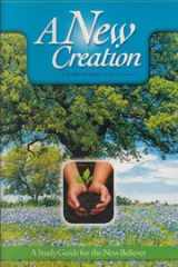 New Creation Bible Study: A Study Guide for the New Believer cover image