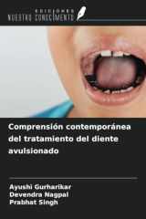 Comprensión contemporánea del tratamiento del diente avulsionado (Spanish Edition) cover image