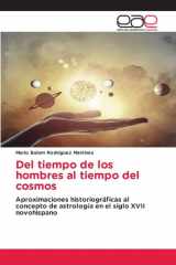 Del tiempo de los hombres al tiempo del cosmos: Aproximaciones historiográficas al concepto de astrología en el siglo XVII novohispano (Spanish Edition) cover image