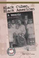 Black Cuban, Black American: a memoir cover image