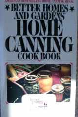 Better Homes and Garden's Home Canning Cookbook cover image