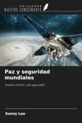 Paz y seguridad mundiales: Análisis militar y de seguridad (Spanish Edition) cover image