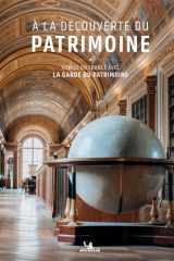 À la découverte du patrimoine: voyage en France avec la Garde du patrimoine cover image