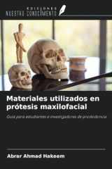 Materiales utilizados en prótesis maxilofacial: Guía para estudiantes e investigadores de prostodoncia (Spanish Edition) cover image