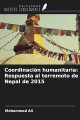 Coordinación humanitaria: Respuesta al terremoto de Nepal de 2015 (Spanish Edition) cover image