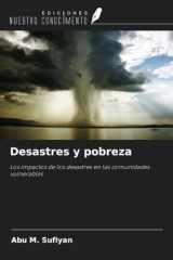 Desastres y pobreza: Los impactos de los desastres en las comunidades vulnerables (Spanish Edition) cover image