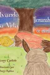 Saving a Life / Salvando una Vida / Ticmanahuizceh Ce Nemiliztli La Leyenda de Quetzalcóatl y el Conejo / Tlapohualiztli Quetzalcoatl Huan Cuatochin cover image