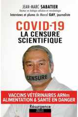 COVID-19 la censure scientifique: vaccins vétérinaires ARNm, alimentation & santé en danger cover image