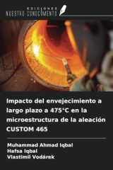 Impacto del envejecimiento a largo plazo a 475°C en la microestructura de la aleación CUSTOM 465 (Spanish Edition) cover image