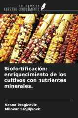 Biofortificación: enriquecimiento de los cultivos con nutrientes minerales. (Spanish Edition) cover image