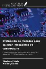 Evaluación de métodos para calibrar indicadores de temperatura: Con compensación electrónica de la unión de referencia (CEJR) para sensor termopar (Spanish Edition) cover image