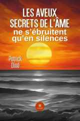 Les aveux secrets de l'âme ne s'ébruitent qu'en silences: Roman cover image