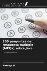 200 preguntas de respuesta múltiple (MCQs) sobre Java: Conceptos básicos (Spanish Edition) cover image