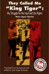 They called me "King Tiger": my struggle for the land and our rights cover image