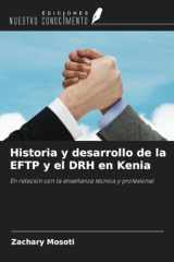 Historia y desarrollo de la EFTP y el DRH en Kenia: En relación con la enseñanza técnica y profesional (Spanish Edition) cover image