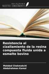 Resistencia al cizallamiento de la resina compuesta fluida unida a esmalte bovino (Spanish Edition) cover image