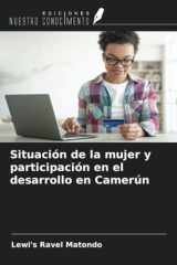 Situación de la mujer y participación en el desarrollo en Camerún (Spanish Edition) cover image