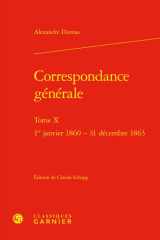 Correspondance générale. Tome X: 1er janvier 1860 31 décembre 1863 cover image