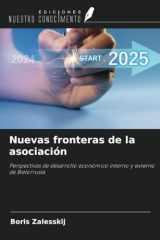 Nuevas fronteras de la asociación: Perspectivas de desarrollo económico interno y externo de Bielorrusia (Spanish Edition) cover image