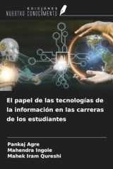 El papel de las tecnologías de la información en las carreras de los estudiantes (Spanish Edition) cover image
