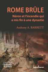 Rome brûle: Néron et l'incendie qui a mis fin à une dynastie cover image