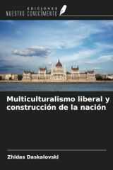 Multiculturalismo liberal y construcción de la nación (Spanish Edition) cover image