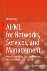 AI/ML For Networks, Services, and Management: Autonomous, Routing, Security, AIOps, Agentic AI, LSO, MLFO, and Design with AI/ML cover image
