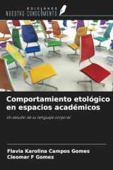 Comportamiento etológico en espacios académicos: Un estudio de su lenguaje corporal (Spanish Edition) cover image