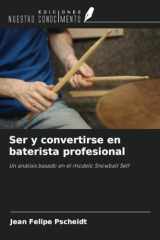 Ser y convertirse en baterista profesional: Un análisis basado en el modelo Snowball Self (Spanish Edition) cover image