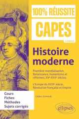 Histoire moderne: première mondialisation, Renaissance, humanisme et réformes, XVe-XVIIe siècles, l'Europe du XVIIIe siècle, Révolution française et Empire cover image