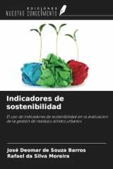 Indicadores de sostenibilidad: El uso de indicadores de sostenibilidad en la evaluación de la gestión de residuos sólidos urbanos (Spanish Edition) cover image