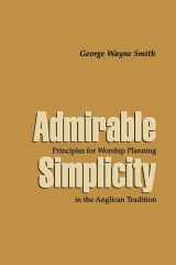 Admirable Simplicity Principles for Worship Planning in the Anglican Tradition cover image