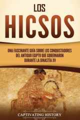 Los hicsos Una fascinante guía sobre los conquistadores del antiguo Egipto que gobernaron durante la dinastía XV cover image