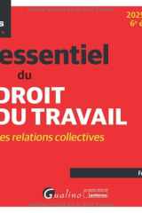 L'essentiel du droit du travail: les relations collectives cover image