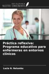 Práctica reflexiva: Programa educativo para enfermeras en entornos clínicos (Spanish Edition) cover image