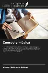 Cuerpo y música: Los ritmos corporales de Ione de Medeiros y la interpretación musical y orquestal Investigación-Experimento Pedagógico (Spanish Edition) cover image