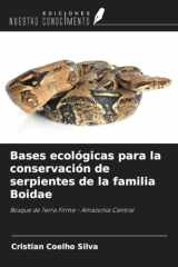 Bases ecológicas para la conservación de serpientes de la familia Boidae: Bosque de Terra Firme - Amazonia Central (Spanish Edition) cover image