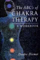 The ABC's of Chakra Therapy A Workbook cover image