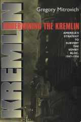 Undermining the Kremlin: America's strategy to subvert the Soviet Bloc, 1947-1956 cover image
