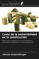 Coste de la sostenibilidad en la construcción: Determinar el impacto del uso de materiales de construcción sostenibles en el coste del proyecto (Spanish Edition) cover image