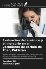 Evaluación del arsénico y el mercurio en el yacimiento de carbón de Thar, Pakistán: Análisis en carbón, matrices sólidas y agua de acuíferos ... de carbón de Thar (Spanish Edition) cover image
